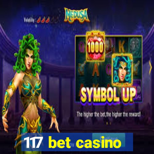 117 bet casino